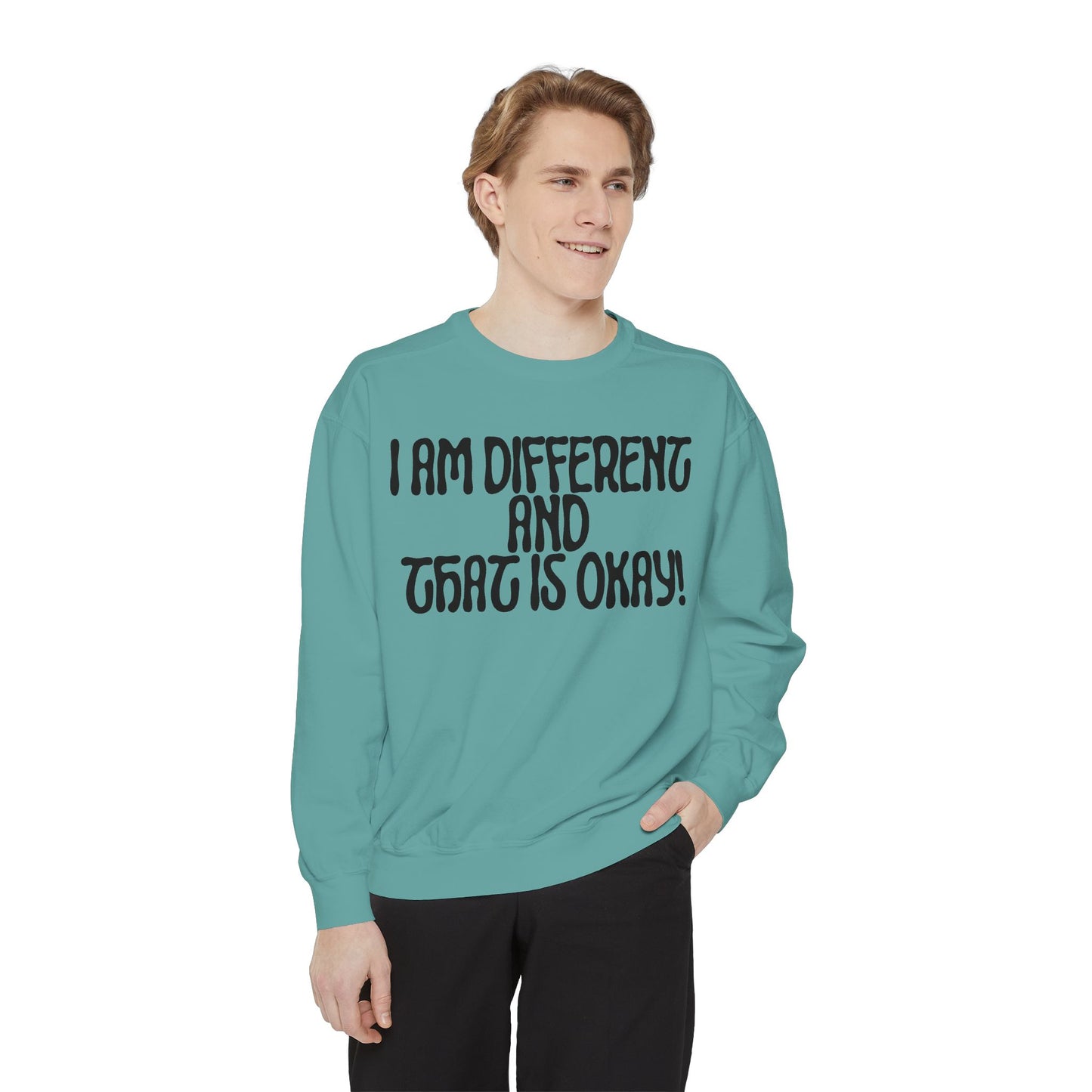 I Am Different And That Is Okay Unisex Garment-Dyed Sweatshirt