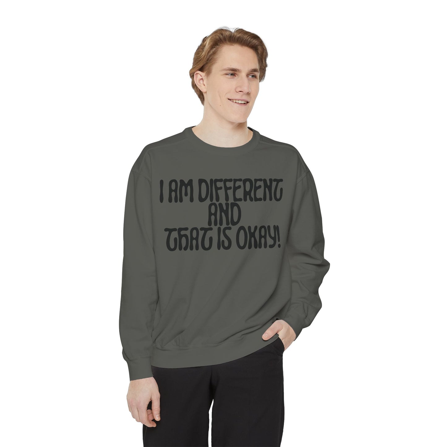 I Am Different And That Is Okay Unisex Garment-Dyed Sweatshirt