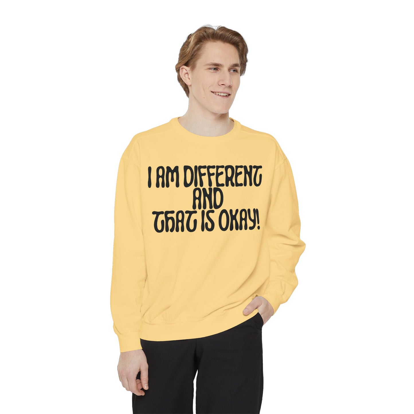 I Am Different And That Is Okay Unisex Garment-Dyed Sweatshirt