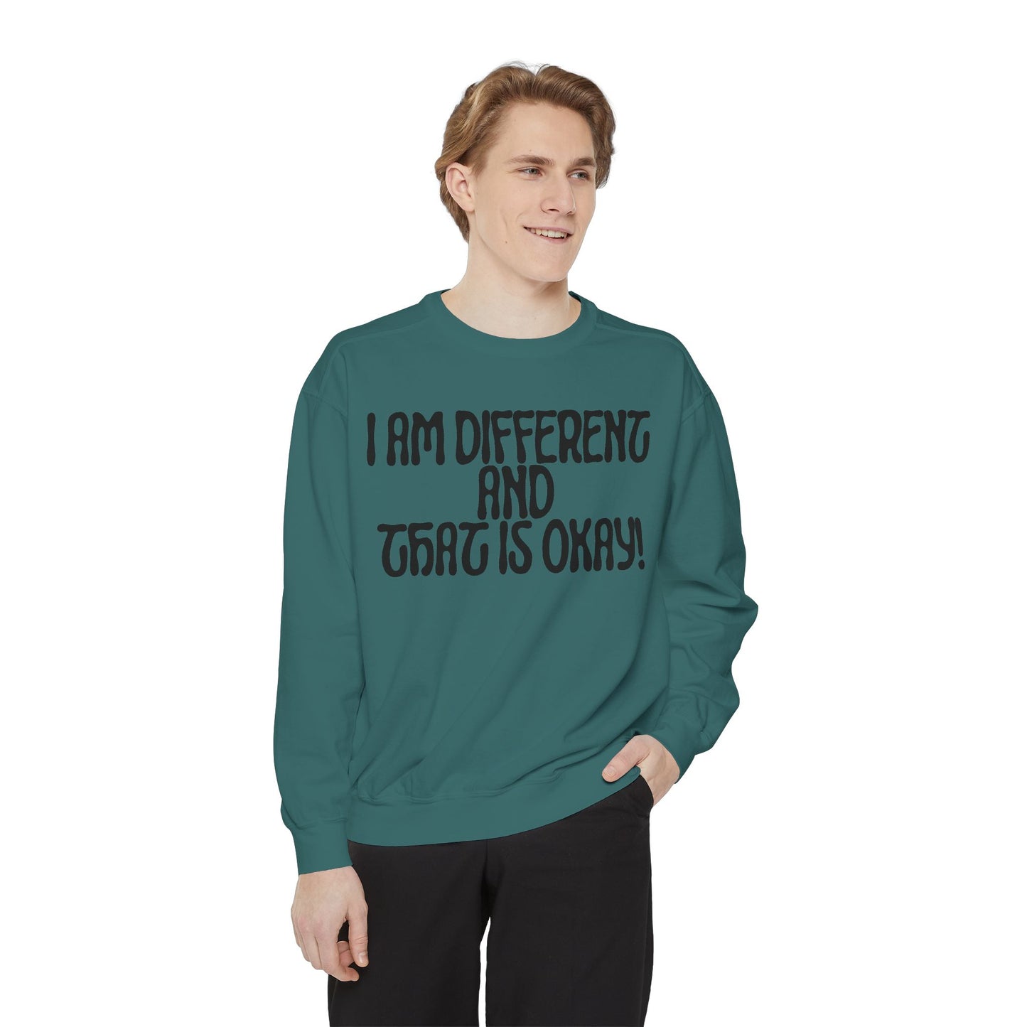 I Am Different And That Is Okay Unisex Garment-Dyed Sweatshirt