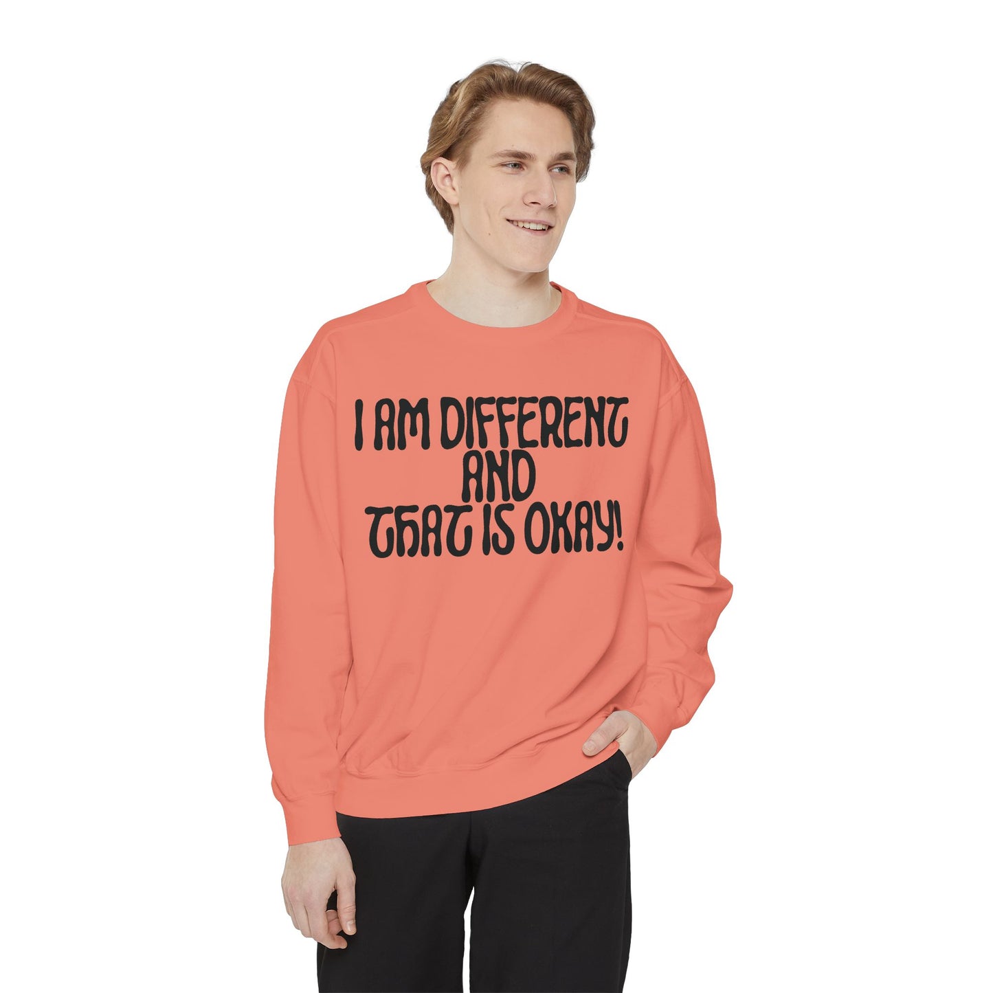 I Am Different And That Is Okay Unisex Garment-Dyed Sweatshirt