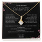 To My Beautiful Daughter l Alluring Beauty Necklace