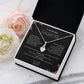 To My Beautiful Daughter l Alluring Beauty Necklace
