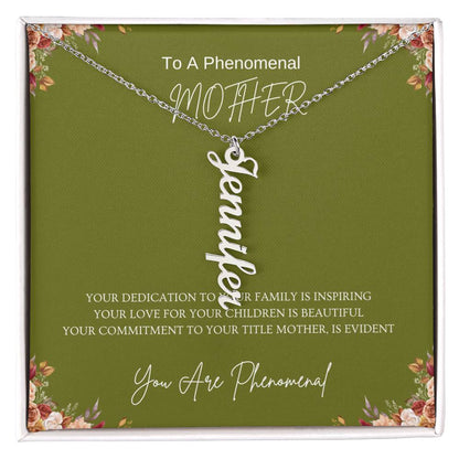 To A Phenomenal Mother | Vertical Name Necklace